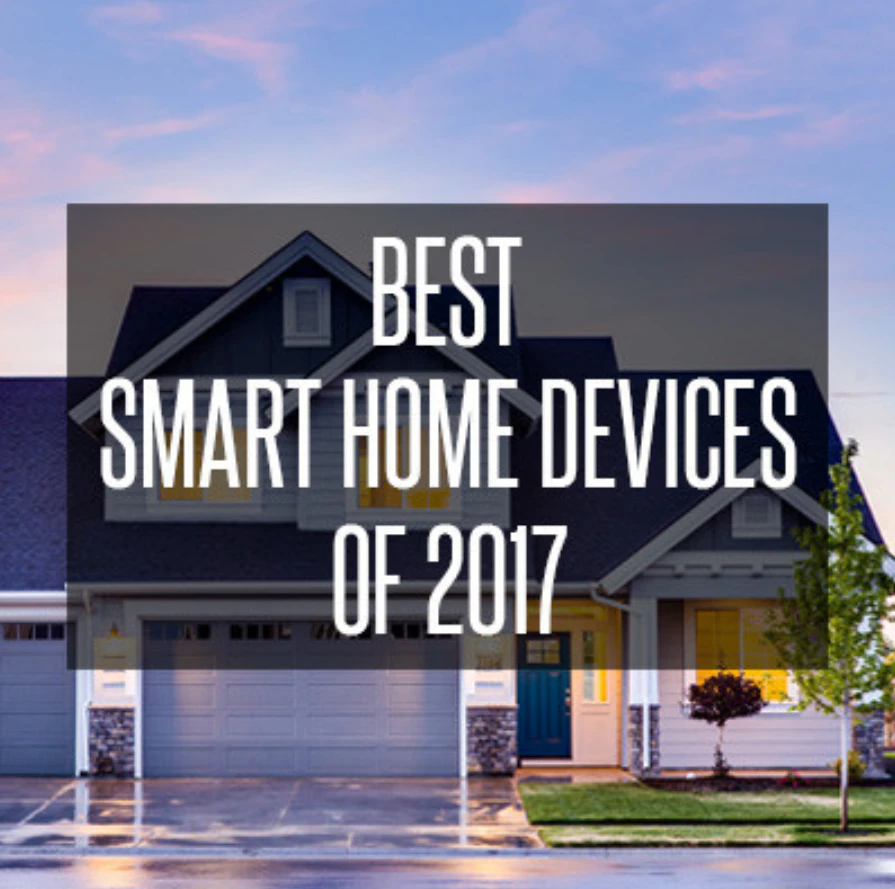 The Best Smart Home Devices Of 2017