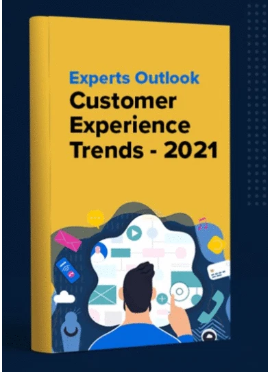 Customer Experience Trends Report 2021