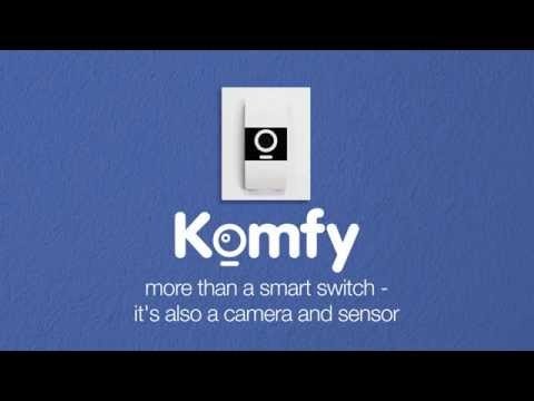 Komfy - A smart switch with a camera