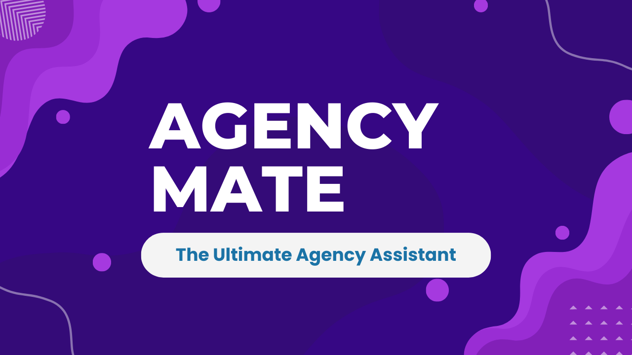 AgencyMate: Ultimate Agency Assistant
