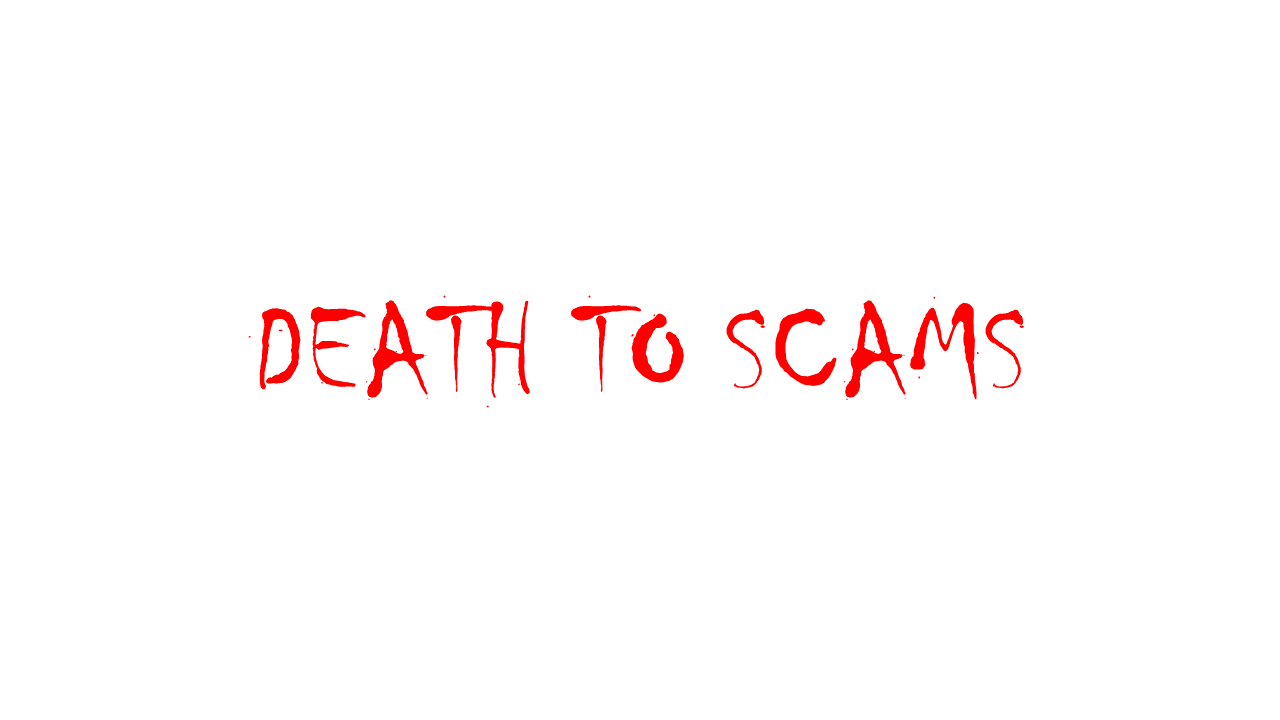 Death To Scams