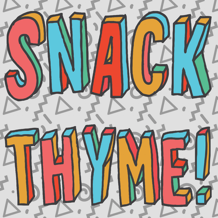 SNACK THYME! - Episode 0.5