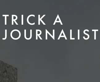 Trick a Journalist
