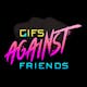 Gifs Against Friends