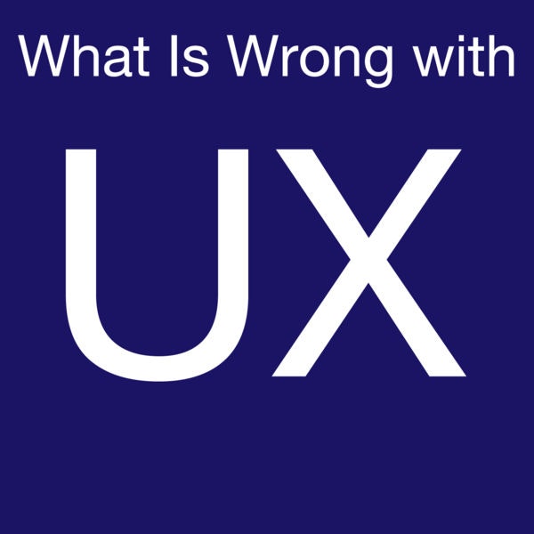 What is Wrong With UX - Stop Saying Users Don't Know What They Want gallery image