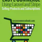 Easy E-Commerce with Laravel and Stripe