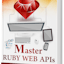 Master Ruby Web APIs