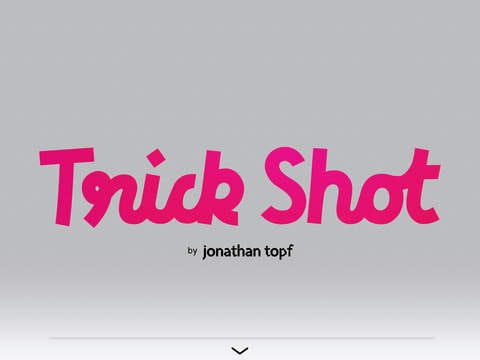 Trick Shot gallery image