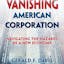 The Vanishing American Corporation