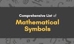 Comprehensive List of Math Symbols image