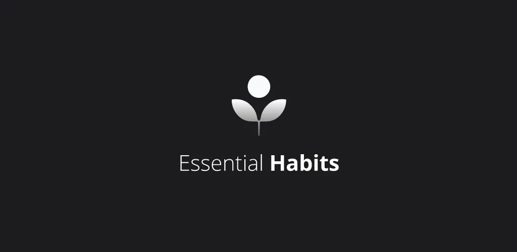 Essential Habits