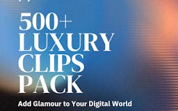 500+ Luxury Clips Pack media 3
