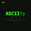 ASCIIfy