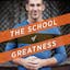 The School of Greatness