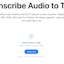 Transcribe Audio to Text