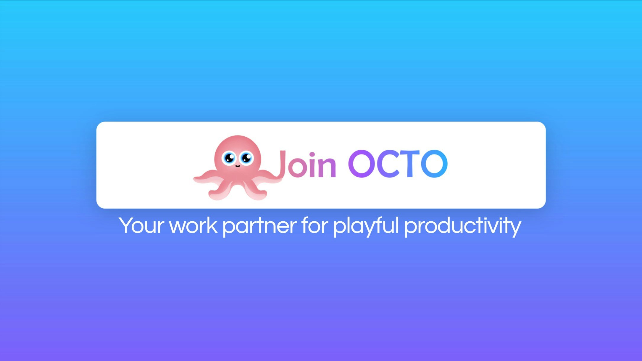 Octo 사이드 바에 가입하십시오 - 유쾌한 생산성을위한 작업 파트너 미디어 1