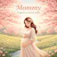 Mommy