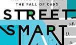 Street Smart: The Rise of Cities and the Fall of Cars image