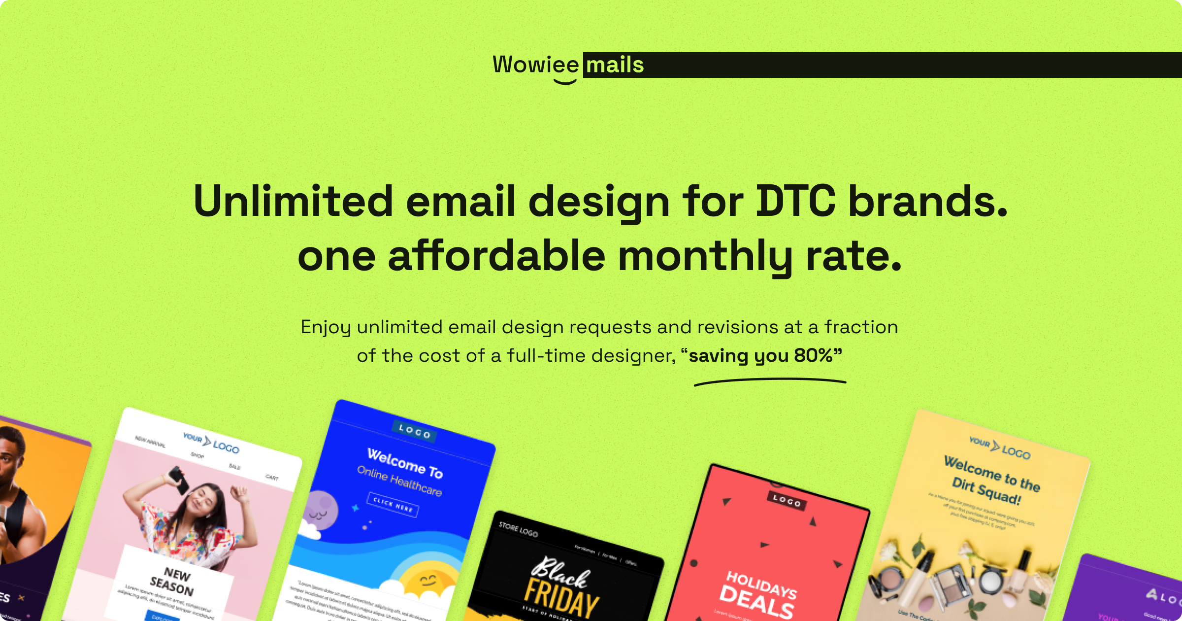 WowieMails - DTC markası için sınırsız e -posta tasarımları bir aylık fiyatla medya 1