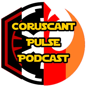 Coruscant Pulse # 58 - When will the Last Jedi Trailer drop?