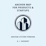 Anchor Map for Products & Startups