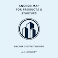 Anchor Map for Products & Startups