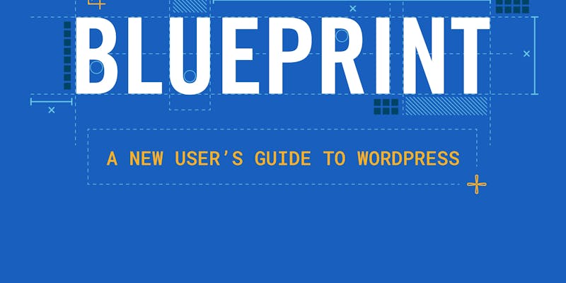 The Blueprint: Build A WordPress Website media 1