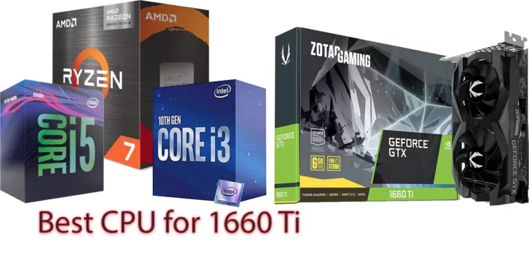 CPU for GTX 1660 or 1060 GPU