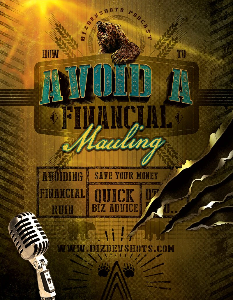BizDevShots Podcast - How to Avoid Financial Mauling