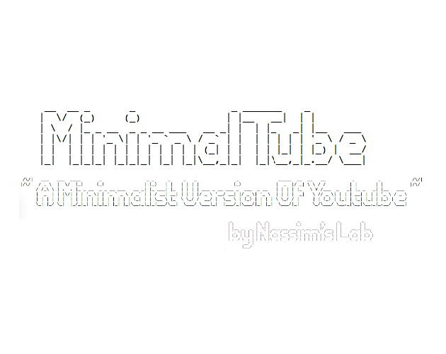 MinimalTube ~A Minimalist Version of YT~