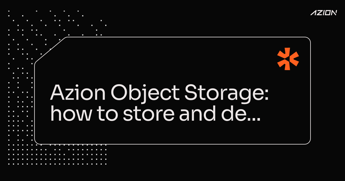 Azion Object Storage - Main product screenshot demonstrating key features and user interface