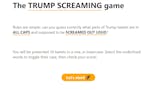 The TRUMP SCREAMING game image
