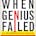 When Genius Failed: The Rise and Fall of Long-Term Capital