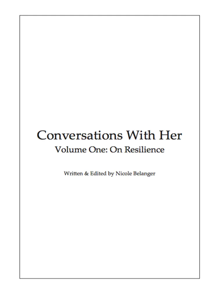 Conversations With Her: On Resilience