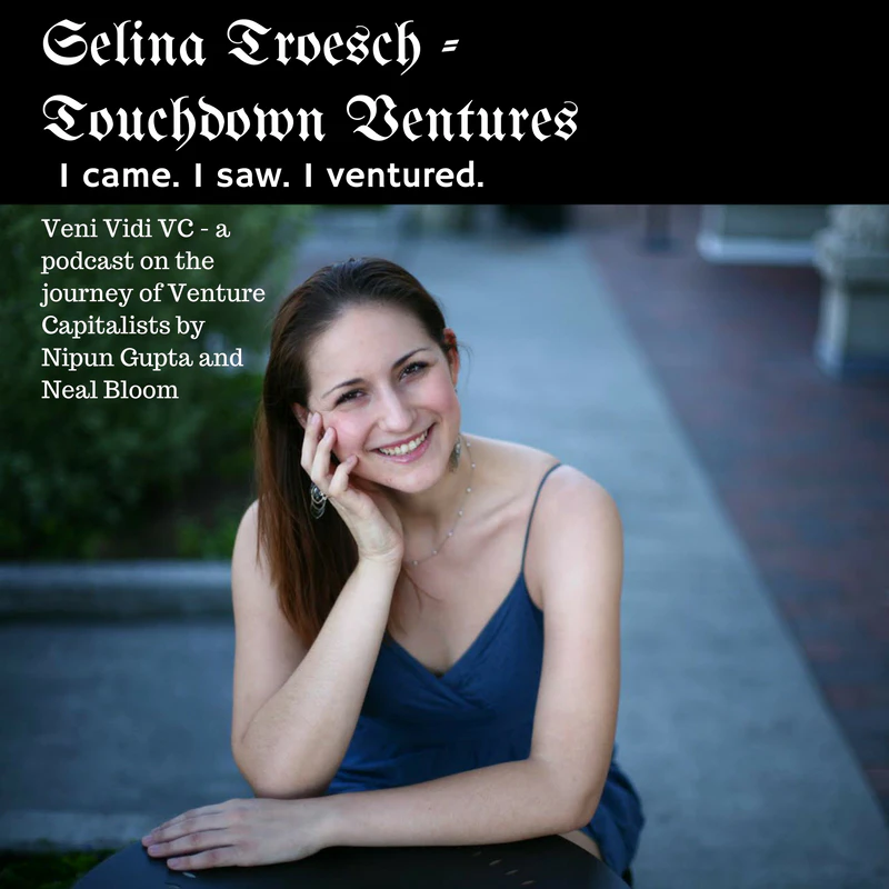 Veni Vidi VC - Selina Troesch from Touchdown Ventures