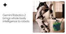 Gemini Robotics 2