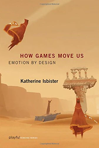 How Games Move Us: Emotion by Design 