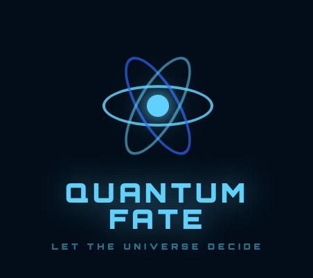 Quantum Fate — Let the universe decide