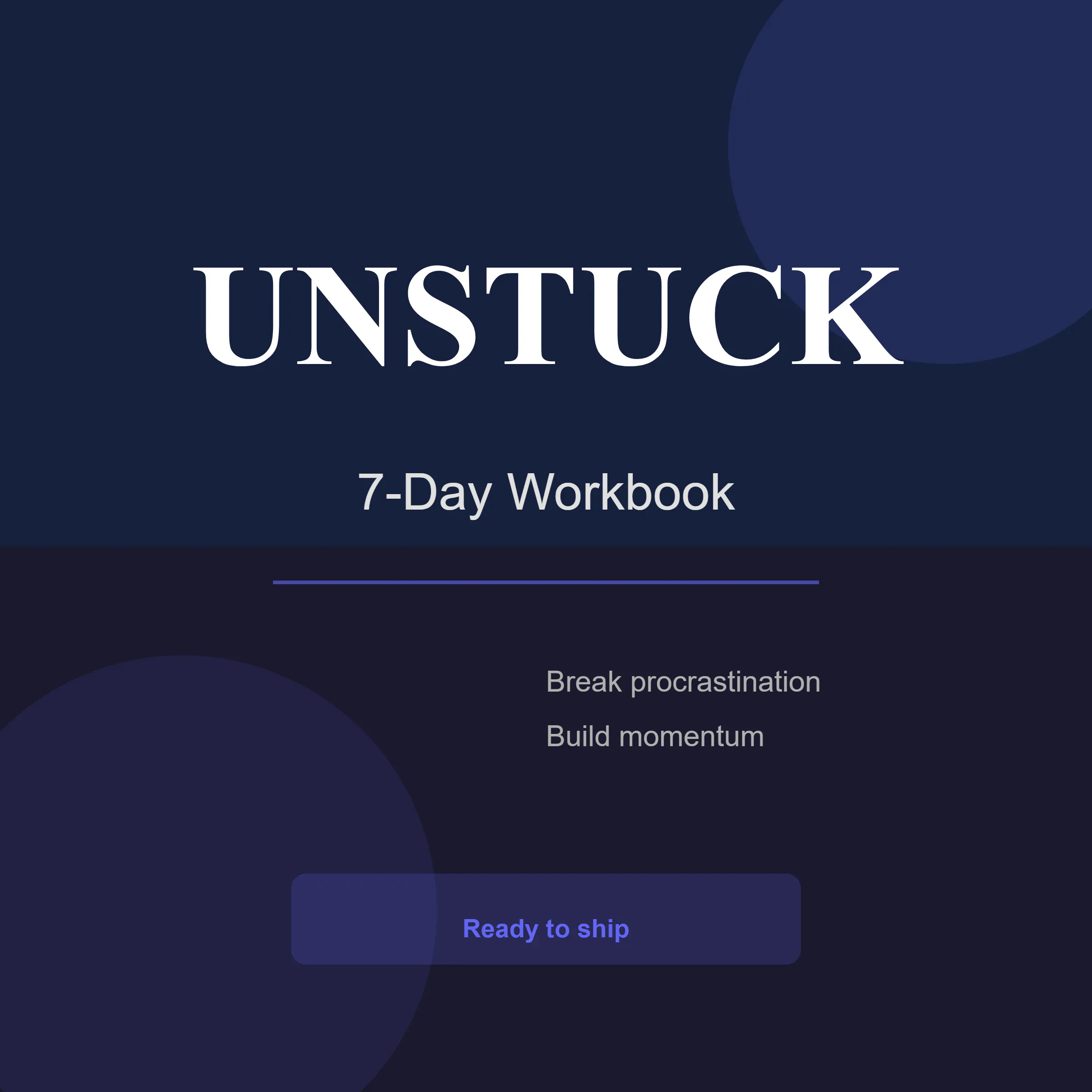 UNSTUCK: The 7-Day Momentum Method