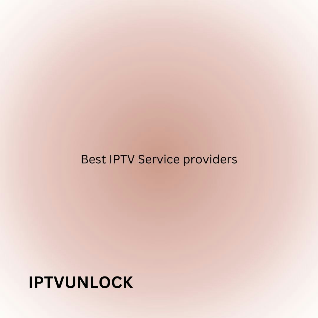 The best IPTV service