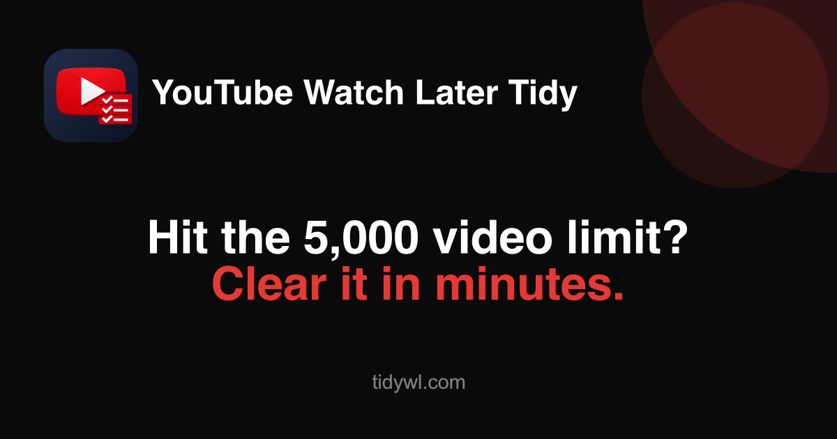 YouTube Watch Later Tidy gallery image
