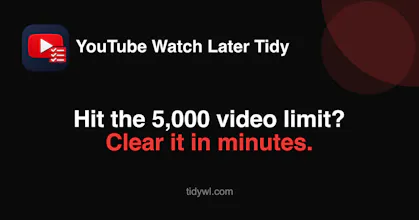 YouTube Watch Later Tidy gallery image