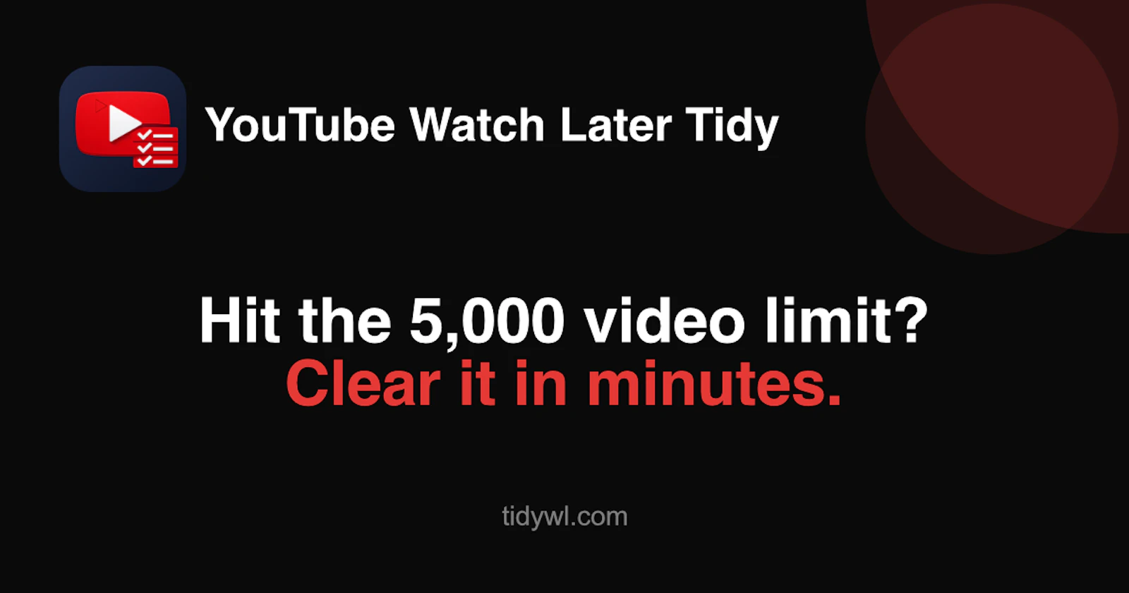 YouTube Watch Later Tidy screenshot 3