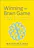 Winning the Brain Game: Fixing the 7 Fatal Flaws of Thinking