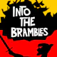 Into the Brambles