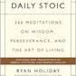 Daily Stoic by Ryan Holiday