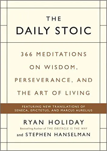 Daily Stoic by Ryan Holiday