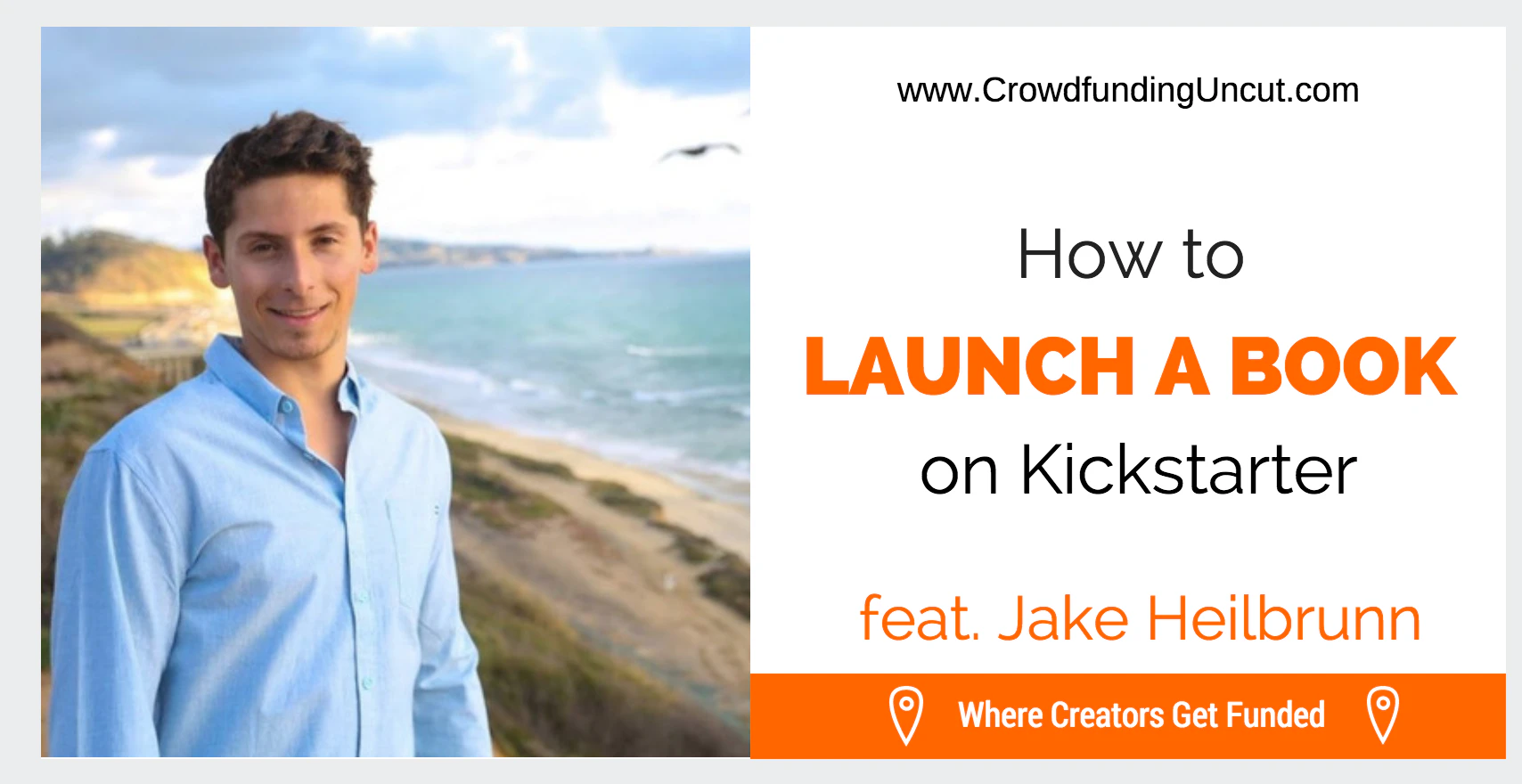 Crowdfunding Uncut- #65- Jake Heilbrunn