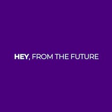 Hey From The Future - Advice people wish they had at your age | Product Hunt