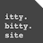 Itty bitty